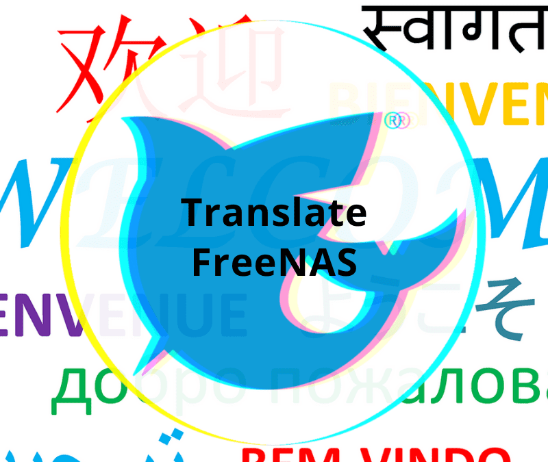 How To: Contributing Language Translations to FreeNAS